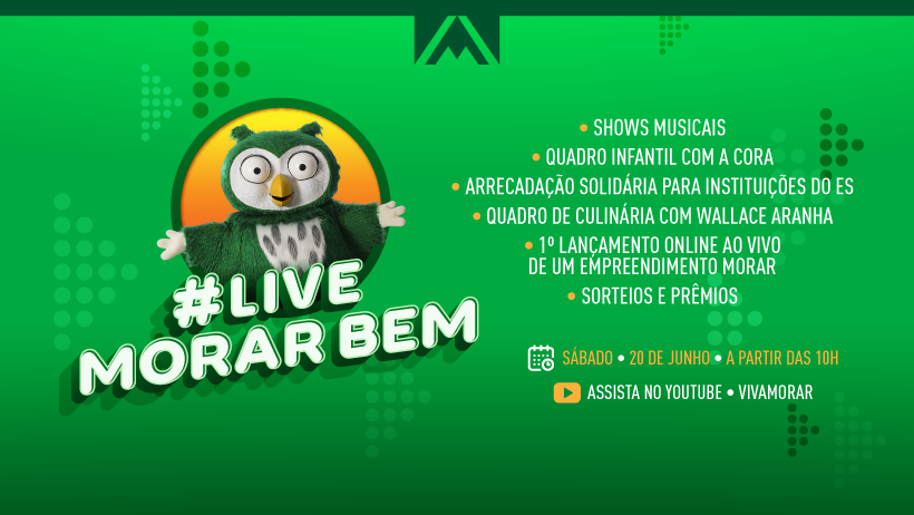 #LiveMorarBem: conheça as atrações e saiba tudo sobre o 1º lançamento online de um empreendimento no ES!